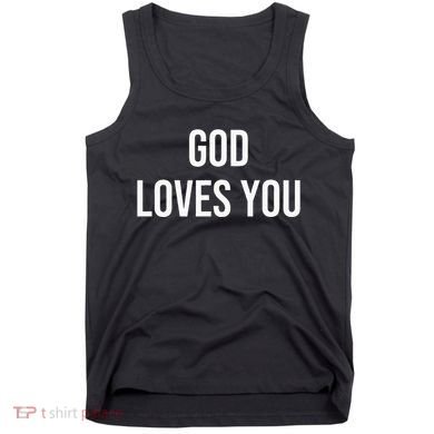 God Loves You Tank Top