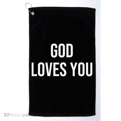 God Loves You Golf Towel