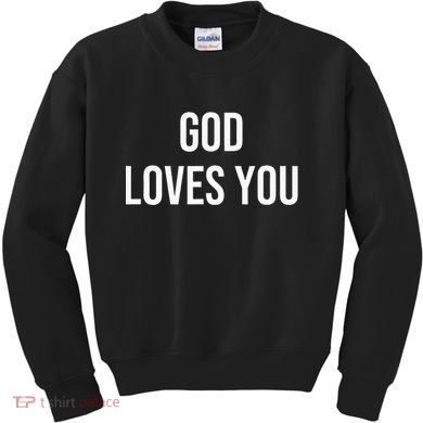 God Loves You Kids Sweatshirt