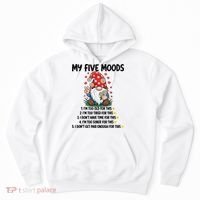 Gnome My 5 Moods I'M Too Old For This I'M Too Tied For This Hoodie thumb 0