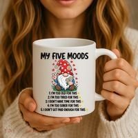 Gnome My 5 Moods I'M Too Old For This I'M Too Tied For This Coffee Mug thumb 3