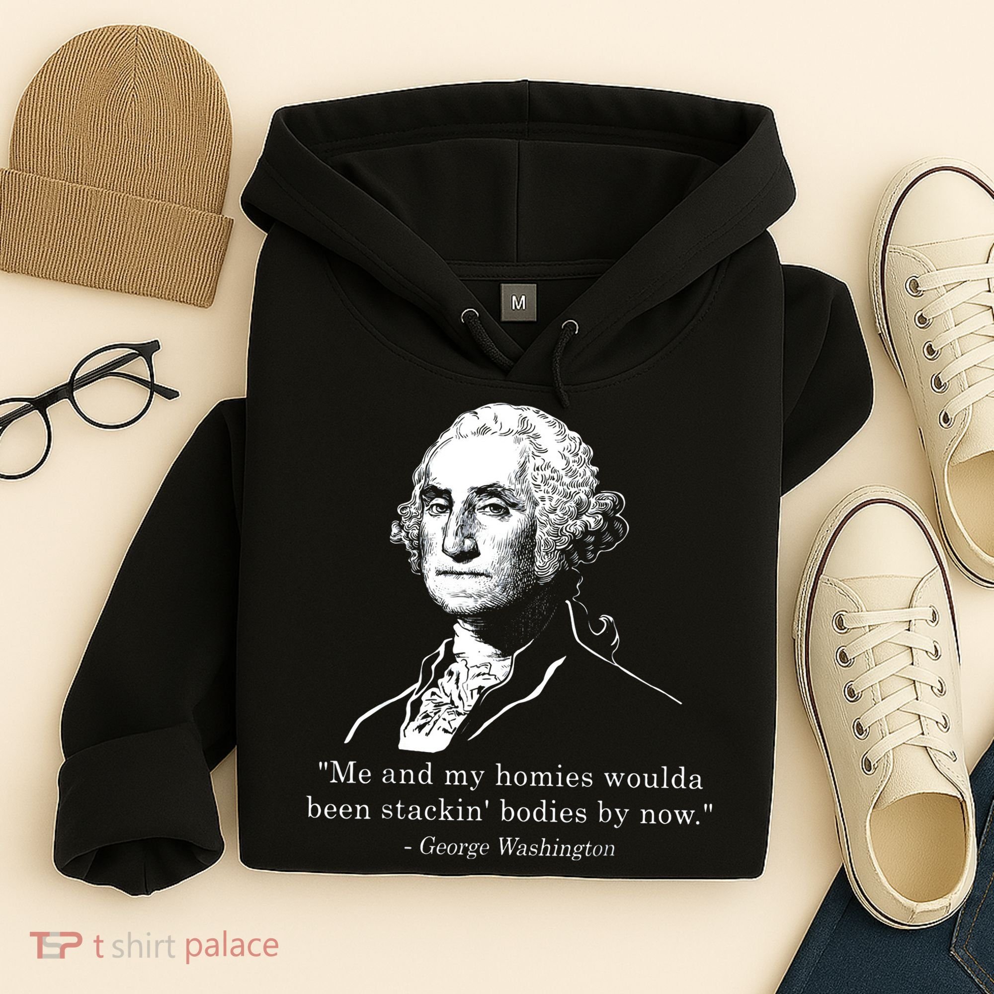 George Me and my homies woulda been stacking bodies by now Hoodie