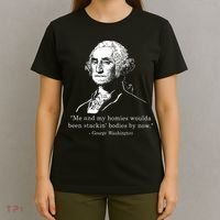 George Me and my homies woulda been stacking bodies by now T-Shirt thumb 4