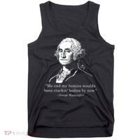 George Me and my homies woulda been stacking bodies by now Tank Top thumb 0