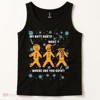 Gingerbread Man Cookie My Butt Hurts Funny Christmas Tank Top thumb 2
