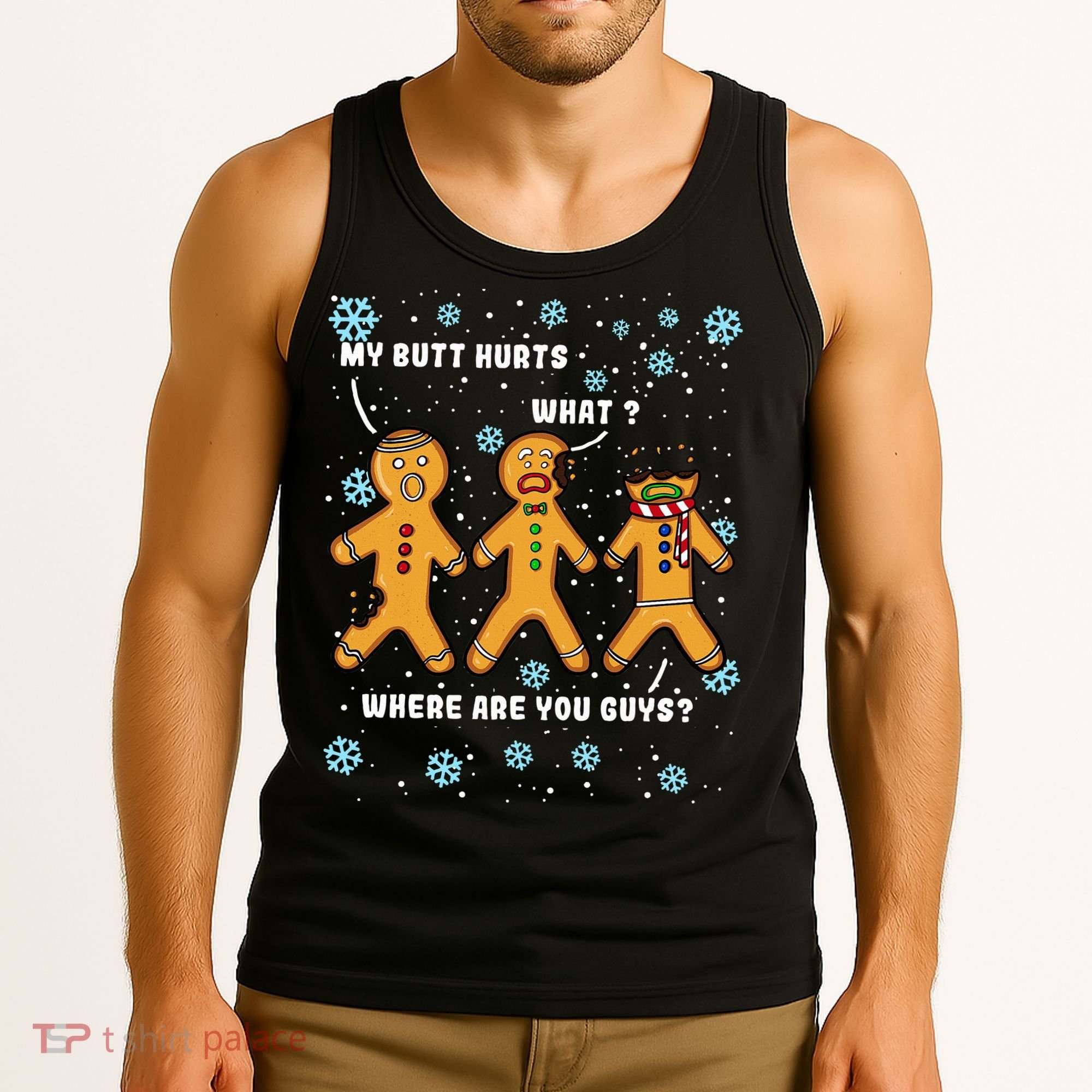 Gingerbread Man Cookie My Butt Hurts Funny Christmas Tank Top