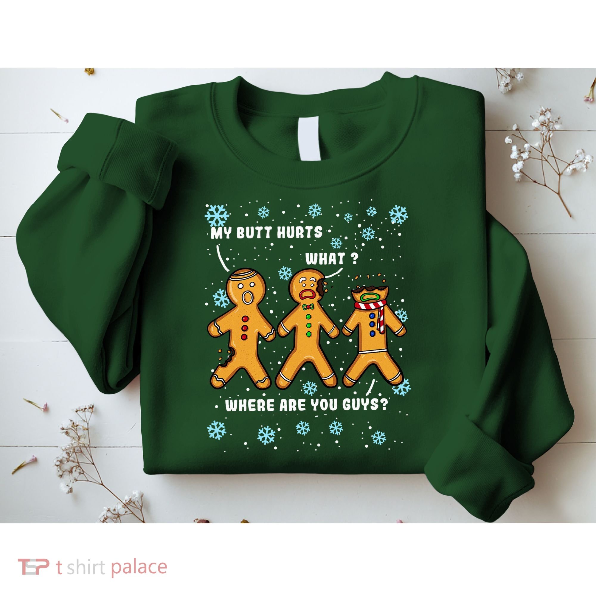 Gingerbread Man Cookie My Butt Hurts Funny Christmas Sweatshirt