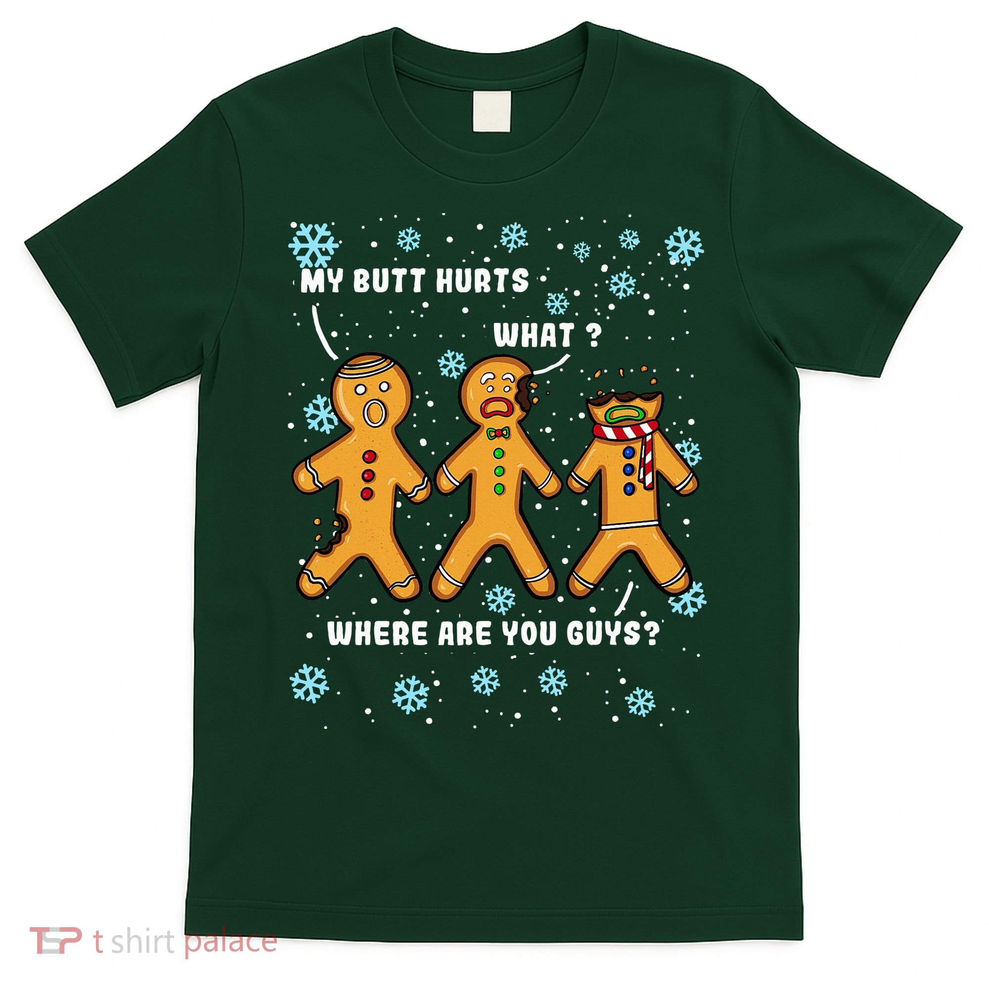 Gingerbread Man Cookie My Butt Hurts Funny Christmas T-Shirt