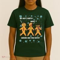 Gingerbread Man Cookie My Butt Hurts Funny Christmas T-Shirt thumb 4
