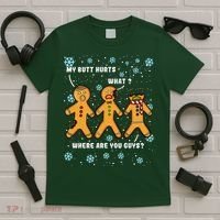 Gingerbread Man Cookie My Butt Hurts Funny Christmas T-Shirt thumb 5
