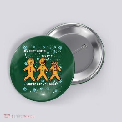 Gingerbread Man Cookie My Butt Hurts Funny Christmas Button