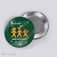 Gingerbread Man Cookie My Butt Hurts Funny Christmas Button thumb 0