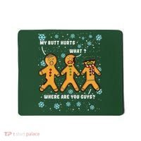 Gingerbread Man Cookie My Butt Hurts Funny Christmas Mousepad thumb 0