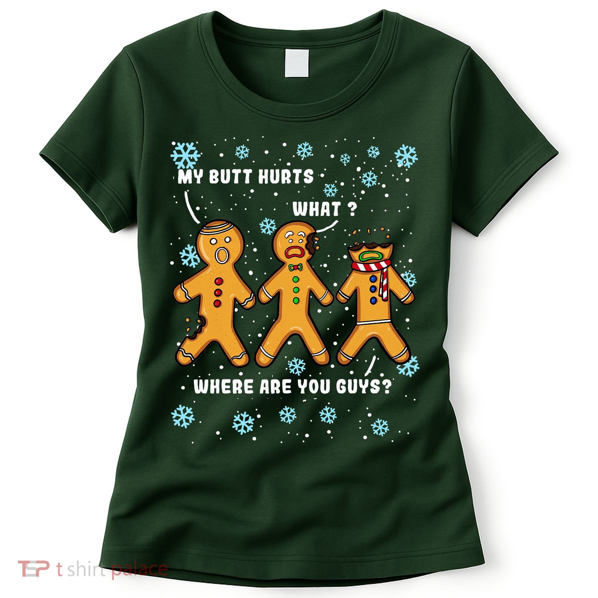 Gingerbread Man Cookie My Butt Hurts Funny Christmas Women's T-Shirt