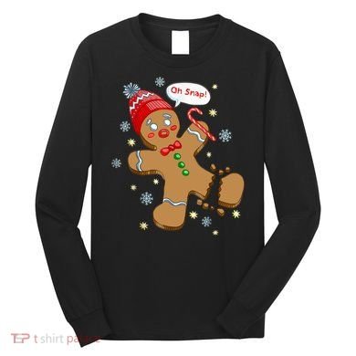 Gingerbread Man Cookie XMas Oh Snap Funny Cute Christmas Long Sleeve Shirt