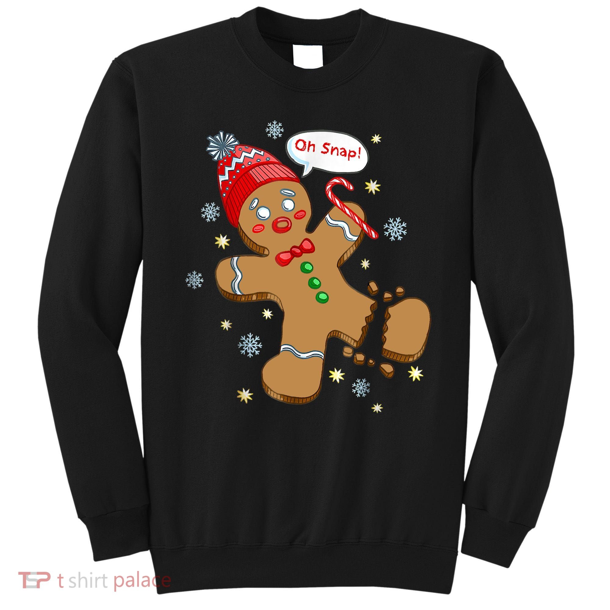 Gingerbread Man Cookie XMas Oh Snap Funny Cute Christmas Sweatshirt