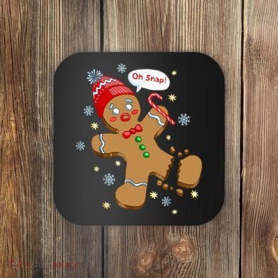 Gingerbread Man Cookie XMas Oh Snap Funny Cute Christmas Coaster
