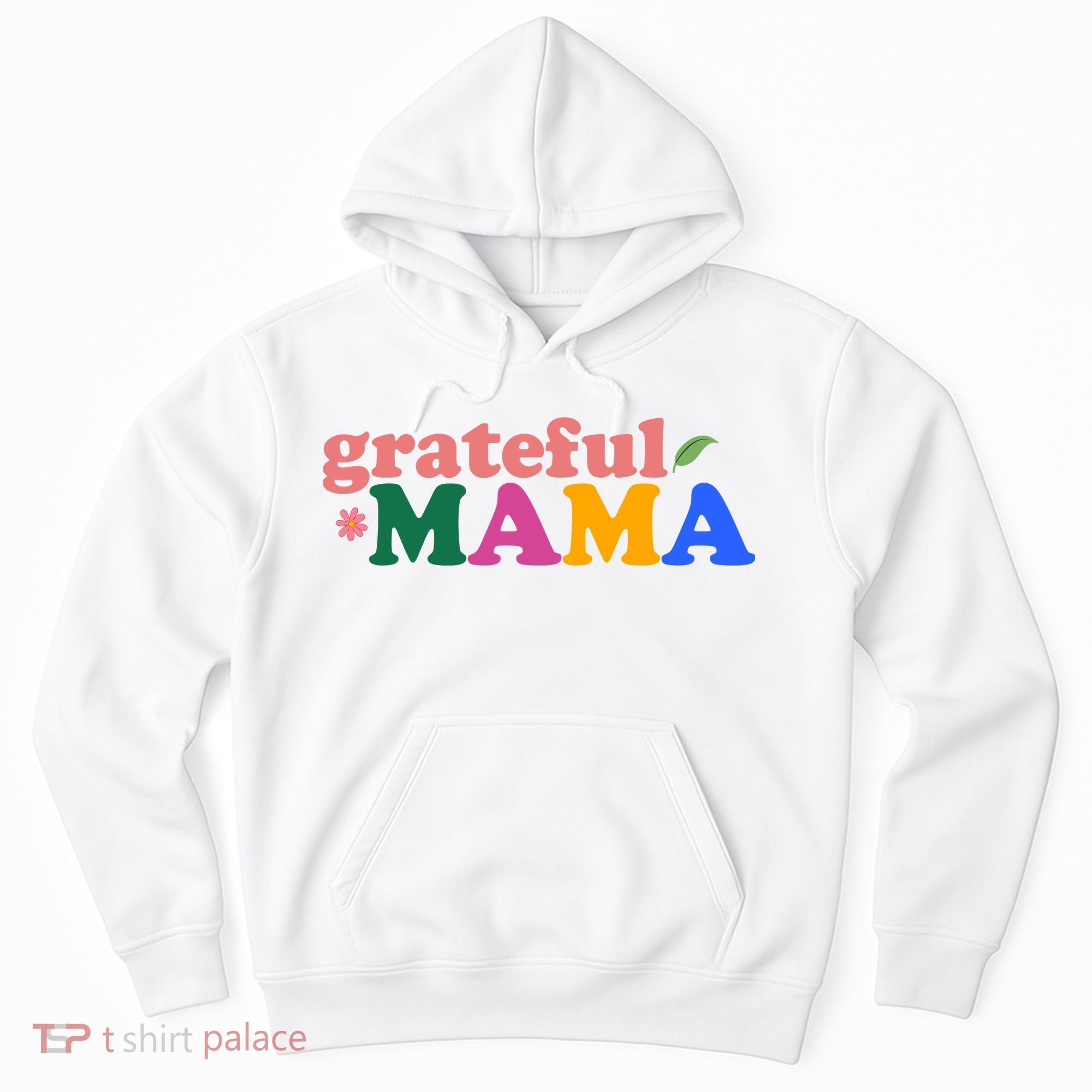 Grateful Mama Cute Mother's Day Gift Hoodie