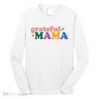 Grateful Mama Cute Mother's Day Gift Long Sleeve Shirt thumb 0