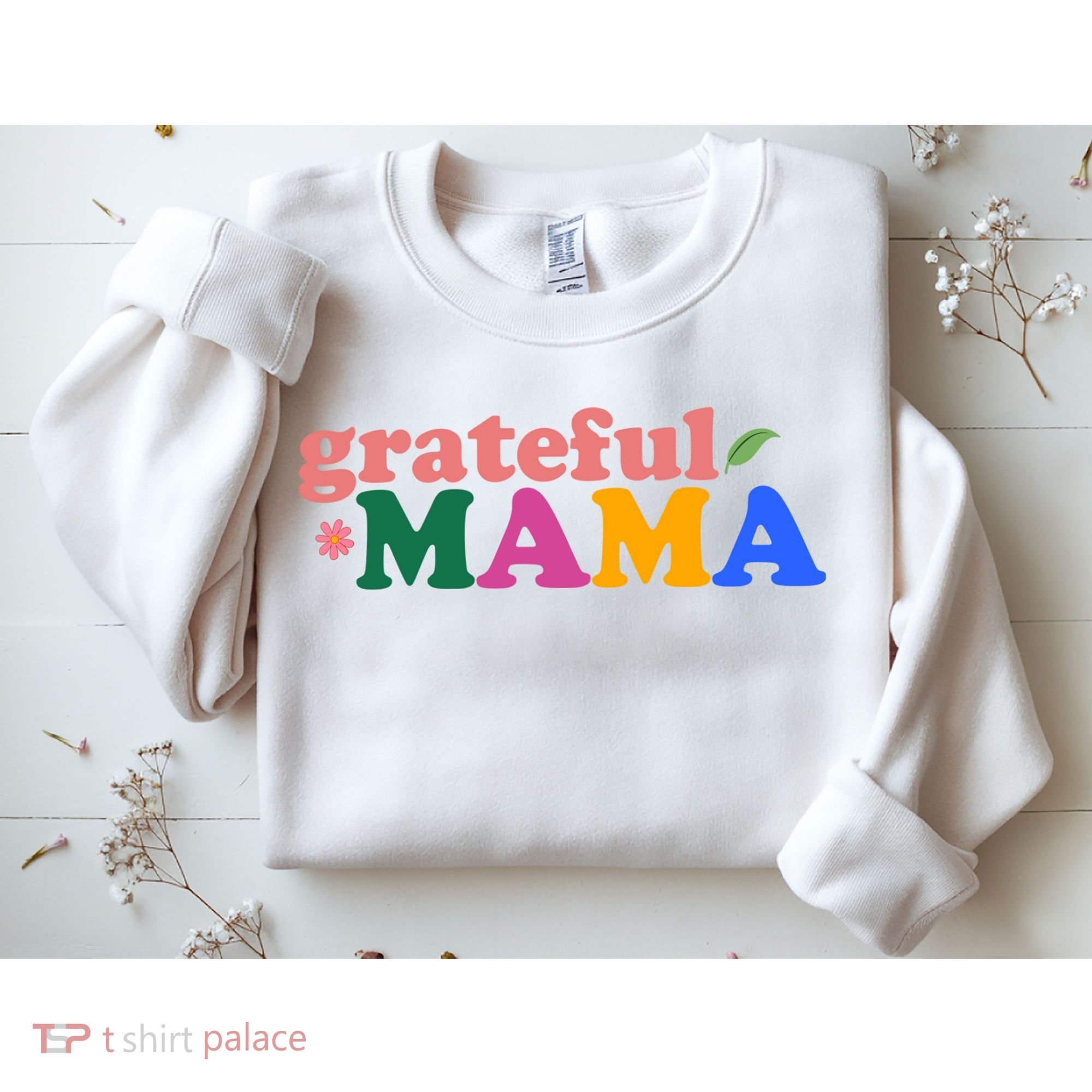 Grateful Mama Cute Mother's Day Gift Sweatshirt