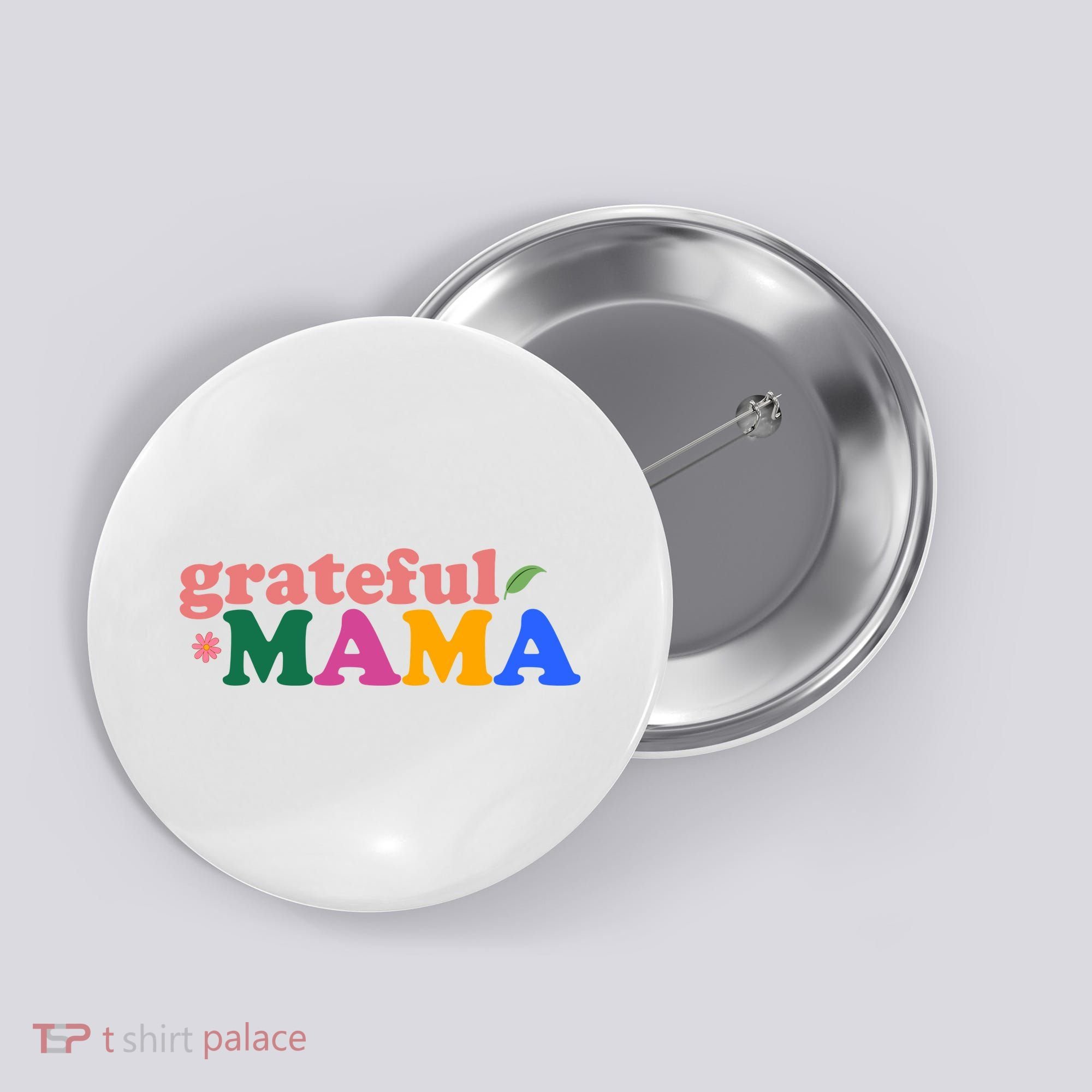 Grateful Mama Cute Mother's Day Gift Button