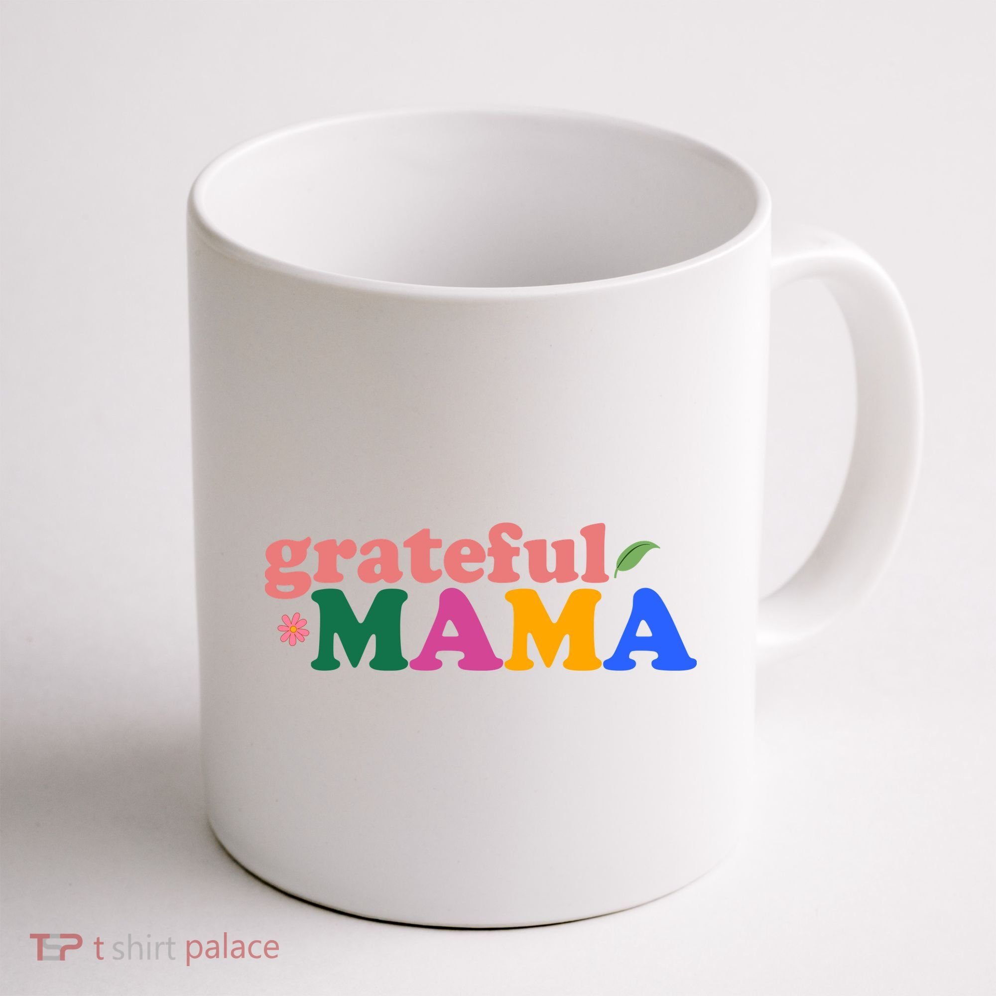 Grateful Mama Cute Mother's Day Gift Coffee Mug