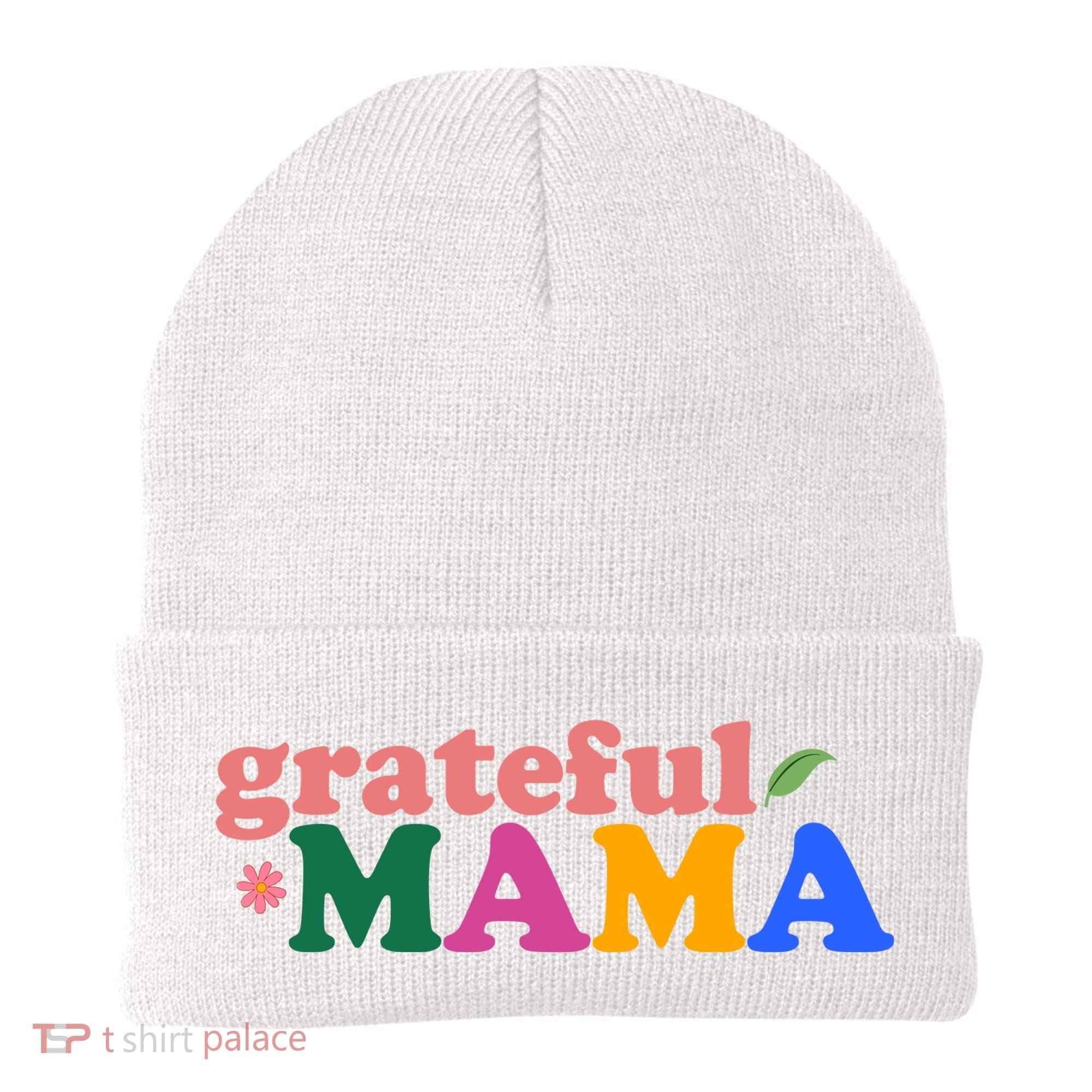 Grateful Mama Cute Mother's Day Gift Beanie