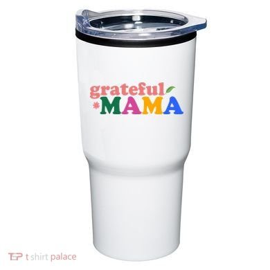 Grateful Mama Cute Mother's Day Gift Tumbler
