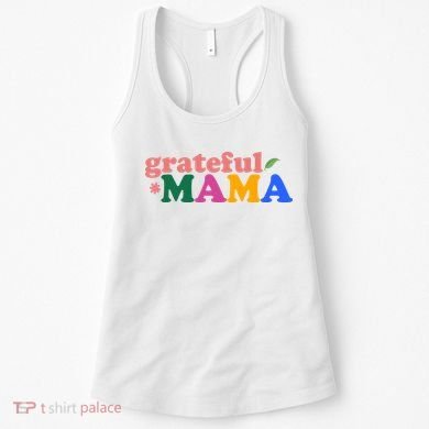 Grateful Mama Cute Mother's Day Gift Women's Tank Top