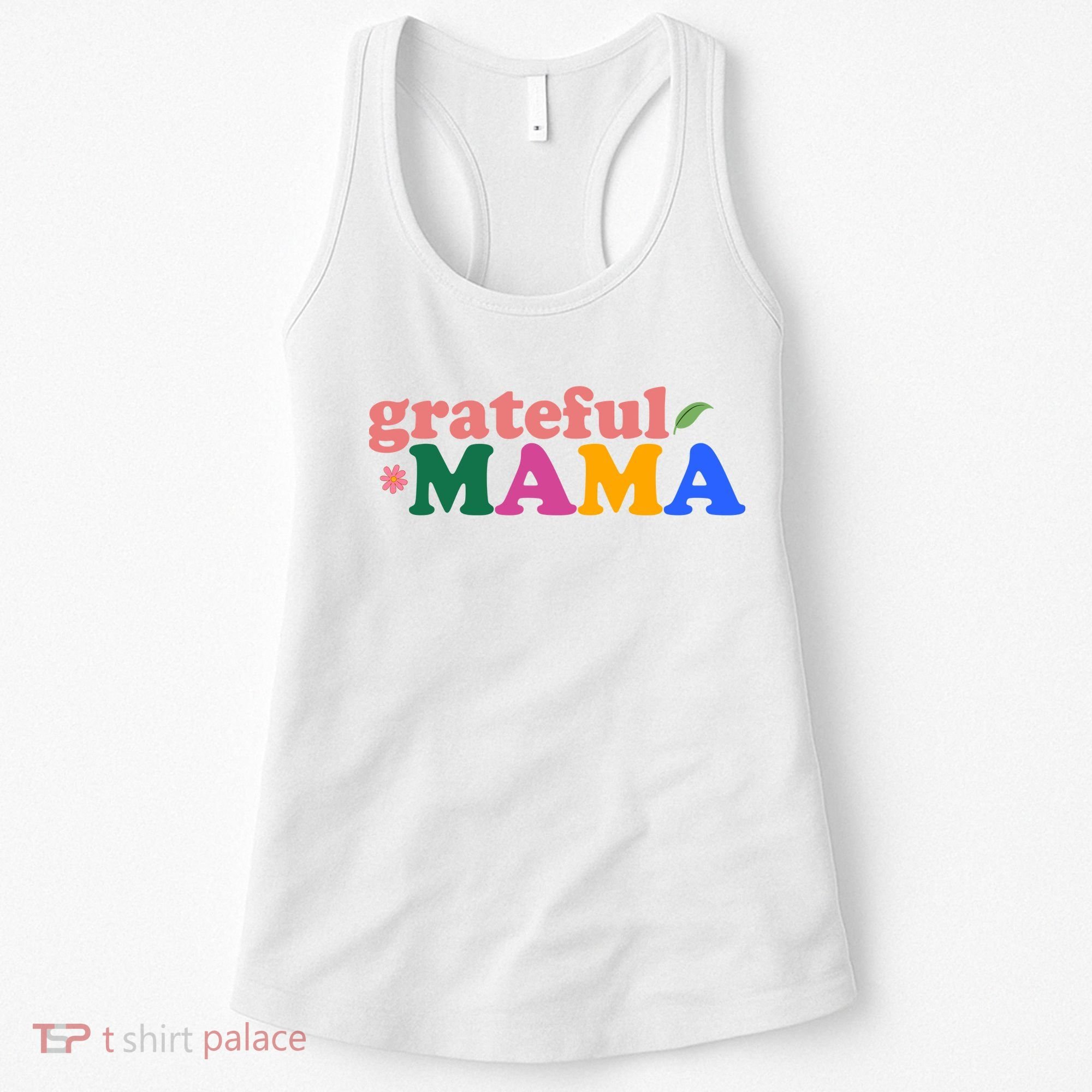 Grateful Mama Cute Mother's Day Gift Women's Tank Top