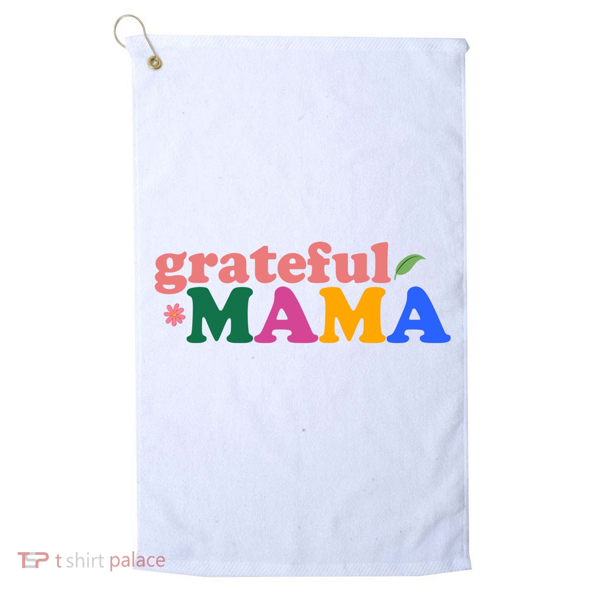 Grateful Mama Cute Mother's Day Gift Golf Towel