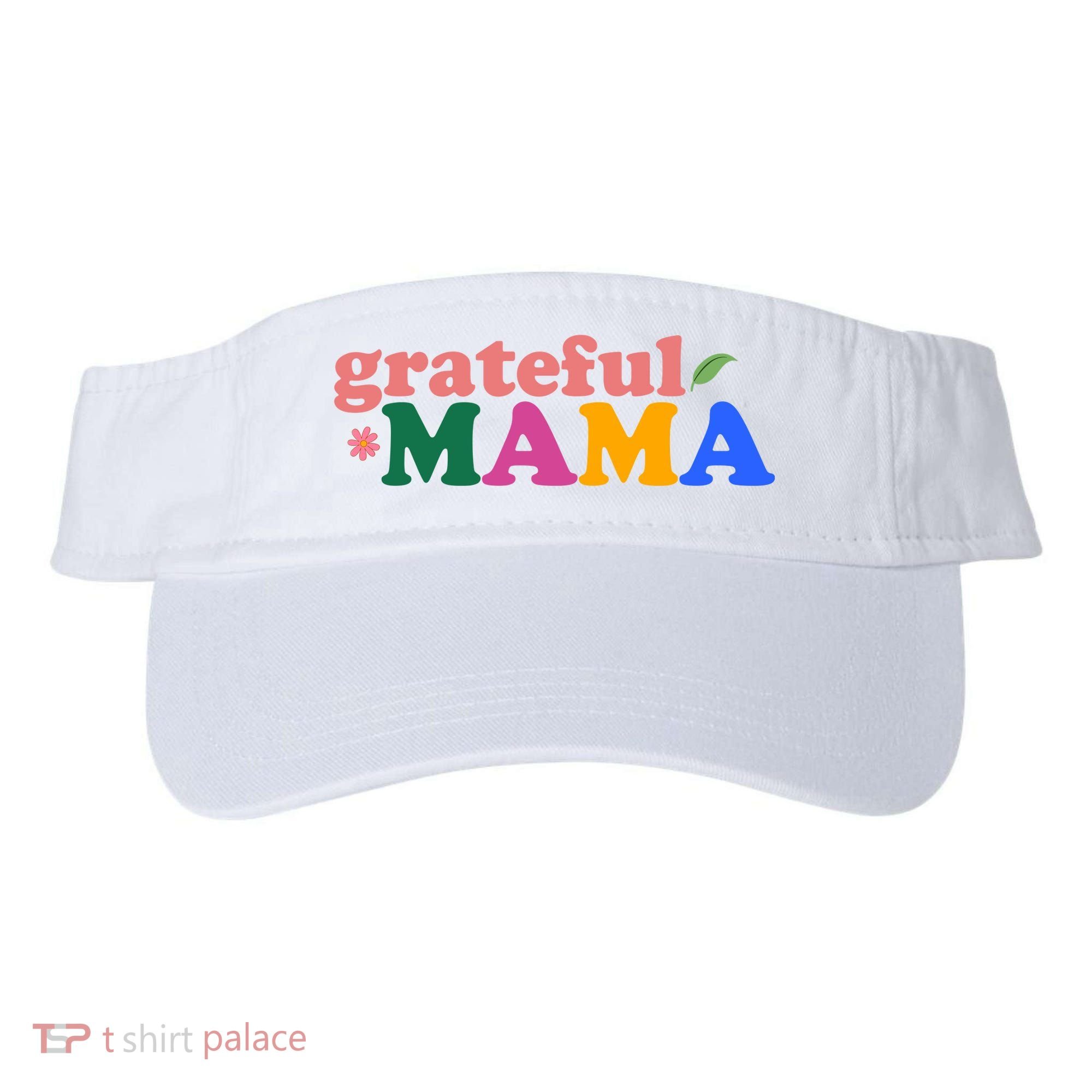 Grateful Mama Cute Mother's Day Gift Visor