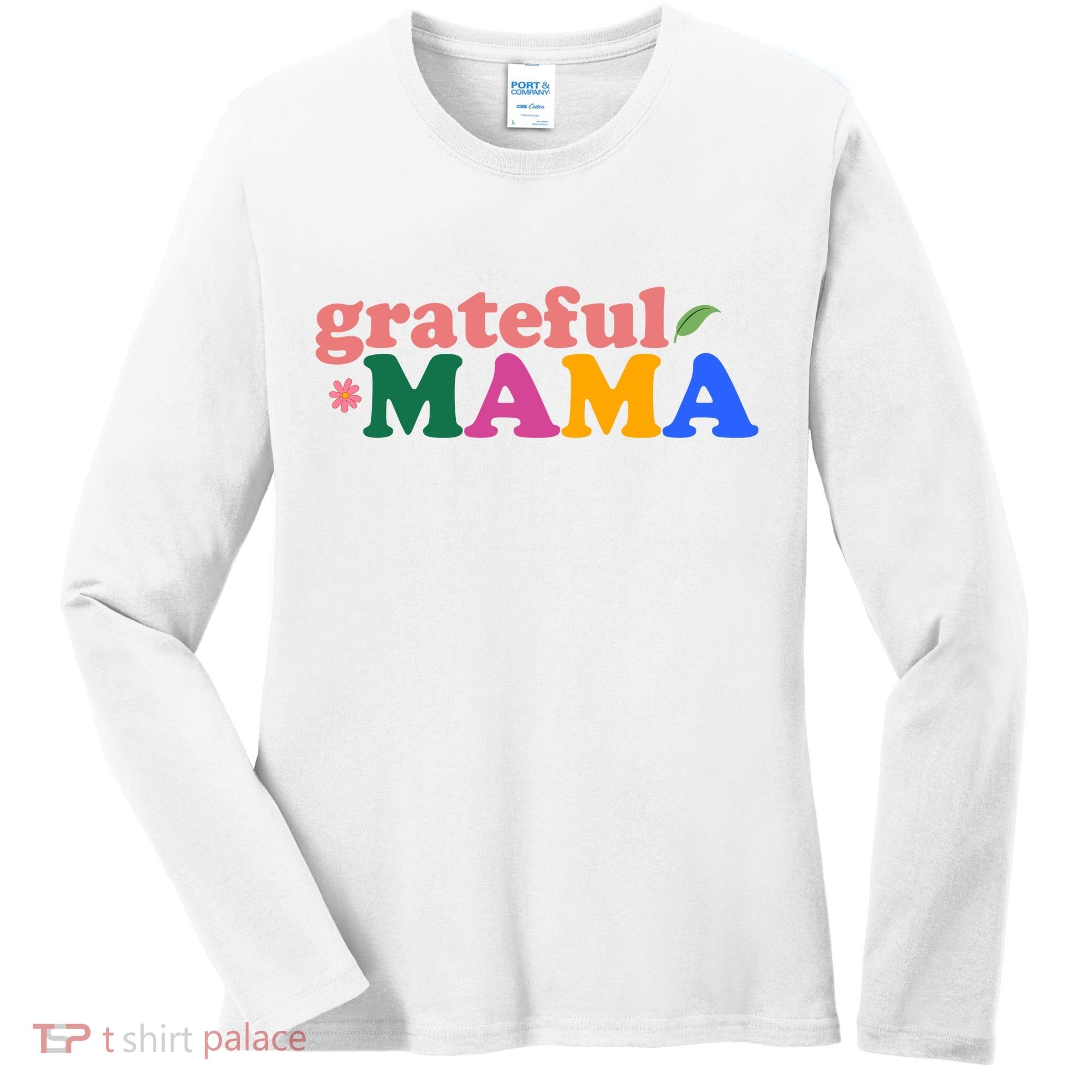 Grateful Mama Cute Mother's Day Gift Women's Long Sleeve Shirt