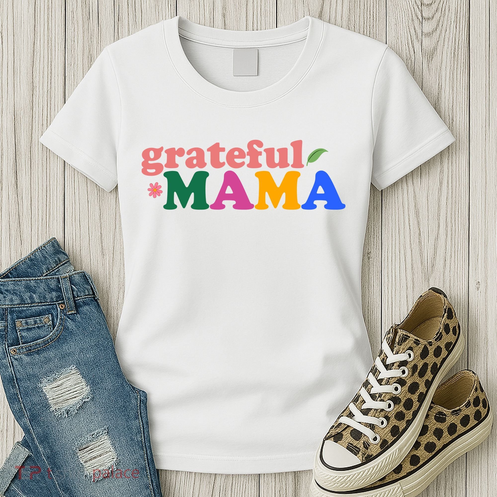 Grateful Mama Cute Mother's Day Gift Women's T-Shirt