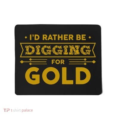 Gold Miner Digger Prospecting Treasure Hunting Mousepad