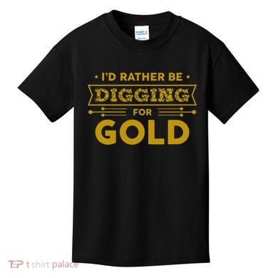 Gold Miner Digger Prospecting Treasure Hunting Kids T-Shirt