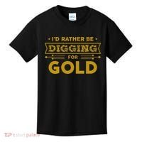 Gold Miner Digger Prospecting Treasure Hunting Kids T-Shirt thumb 0