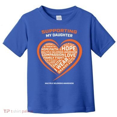 Gifts Ms Daughter Multiple Sclerosis Awareness Cool Gift Toddler T-Shirt