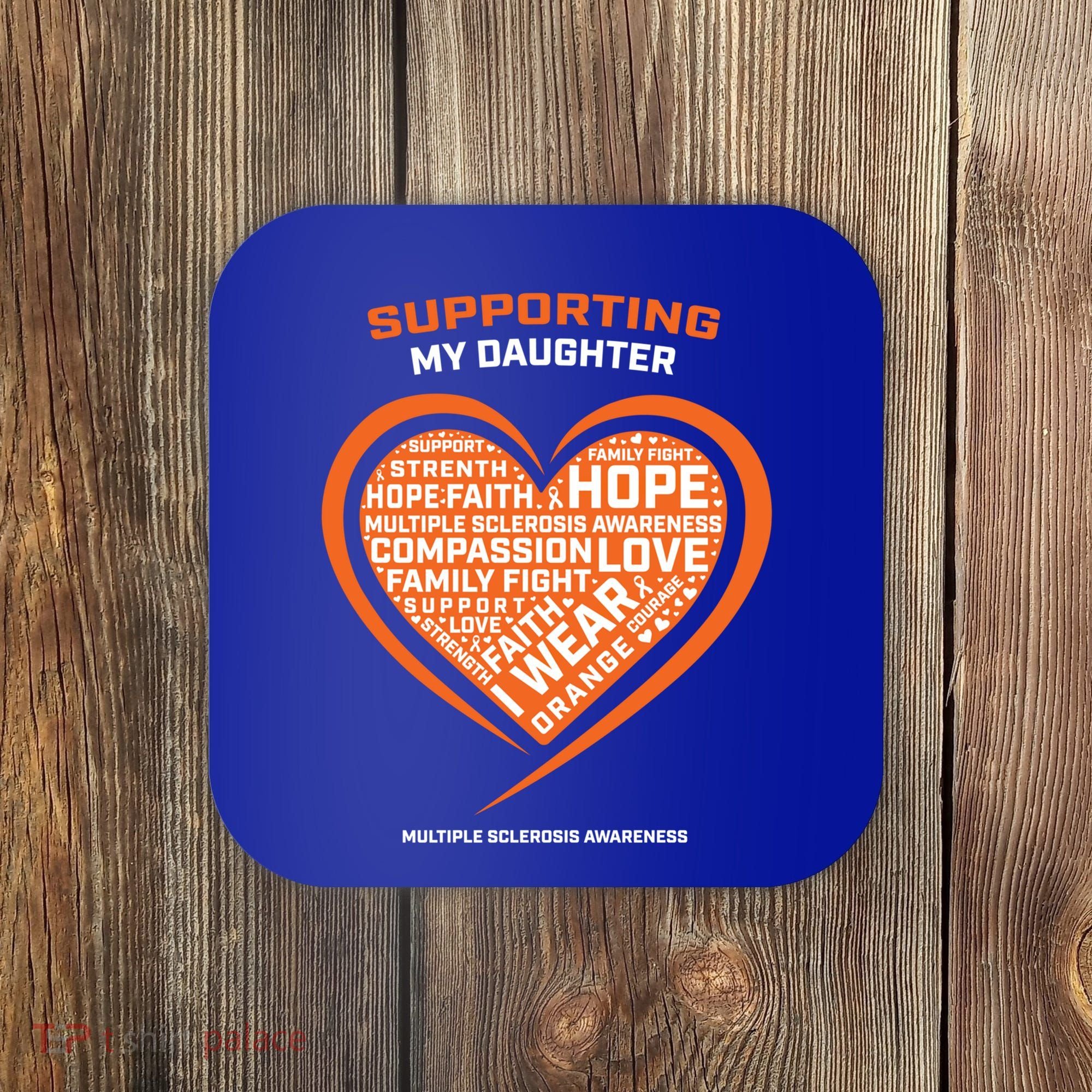 Gifts Ms Daughter Multiple Sclerosis Awareness Gift Coaster