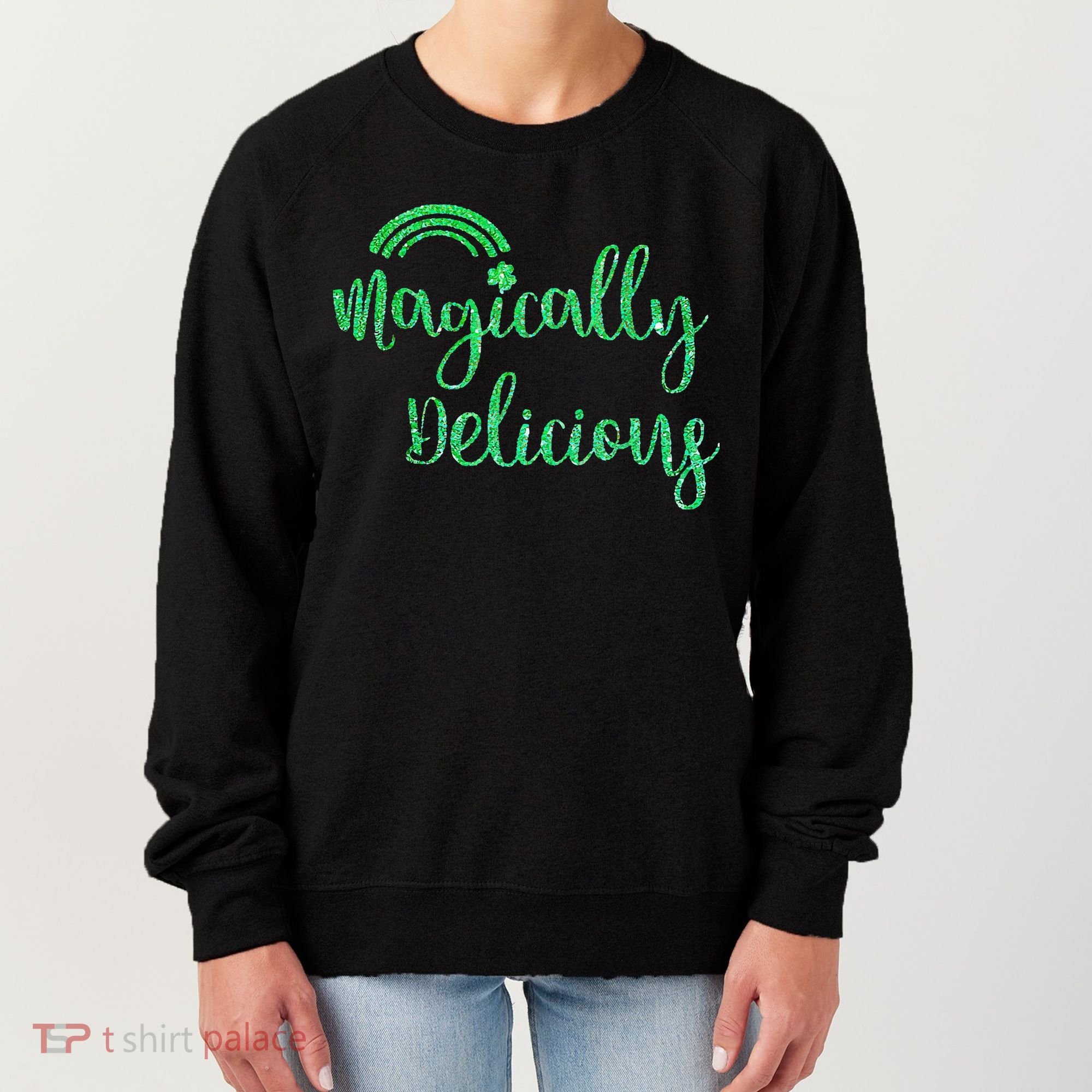 Glitter Magically Delicious Rainbow Shamrock St Patrick's Women's Sweatshirt