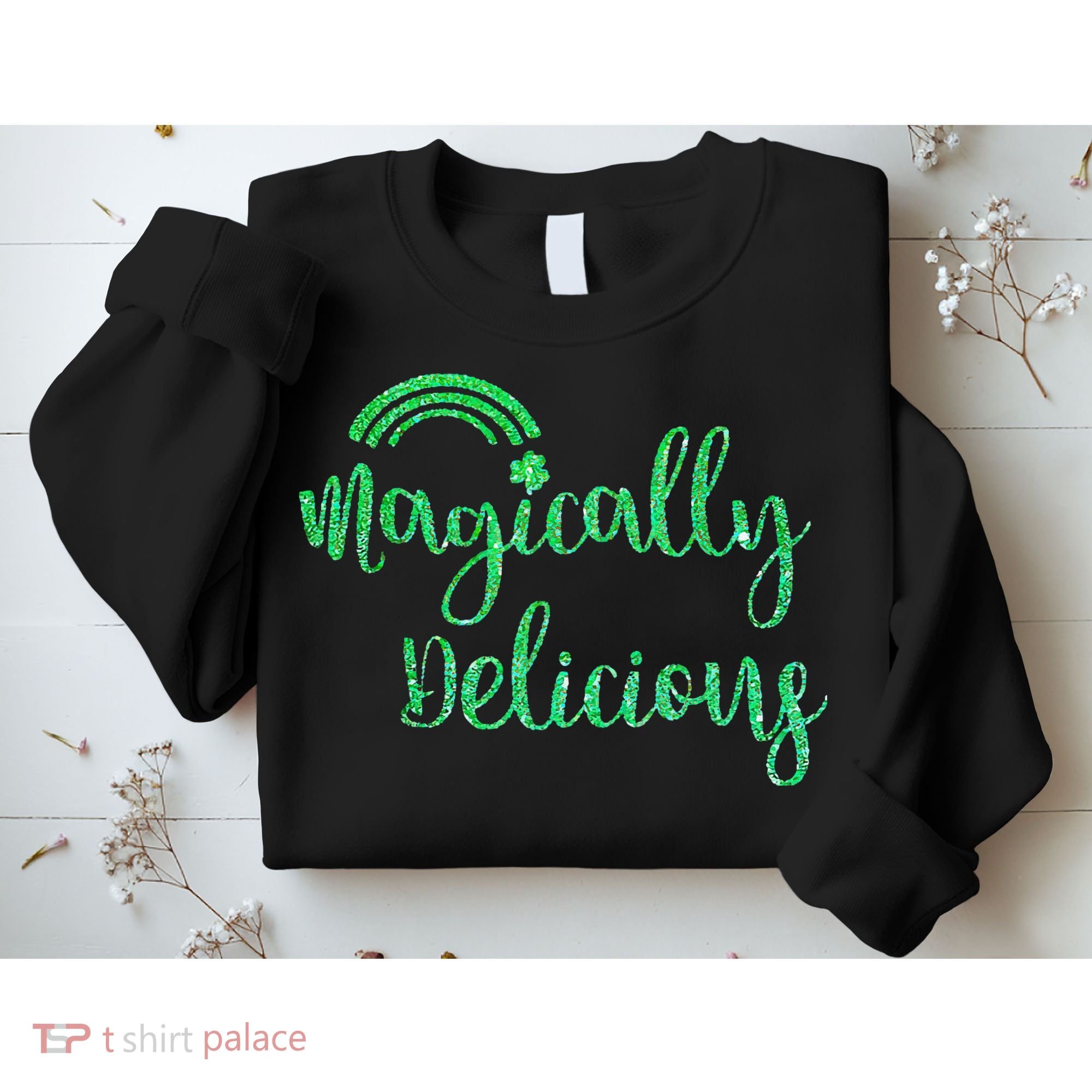 Glitter Magically Delicious Rainbow Shamrock St Patrick's Sweatshirt