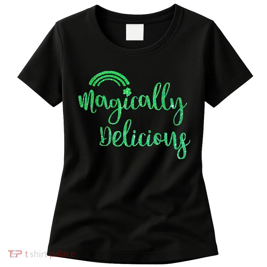 Glitter Magically Delicious Rainbow Shamrock St Patrick's Women's T-Shirt