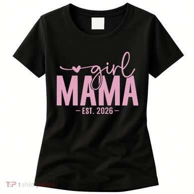 Girl Mama EST 2026 Women's T-Shirt
