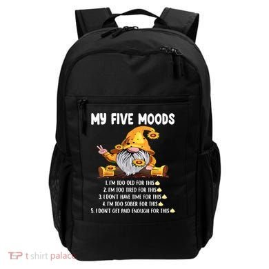 Gnome My Five Moods 1. IM Too Old For This Shit Backpack