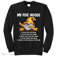 Gnome My Five Moods 1. IM Too Old For This Shit Tall Sweatshirt thumb 0