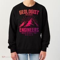 Geology Majors Geologist Because Engineers Need Heroes Too Gift Women's Sweatshirt thumb 0