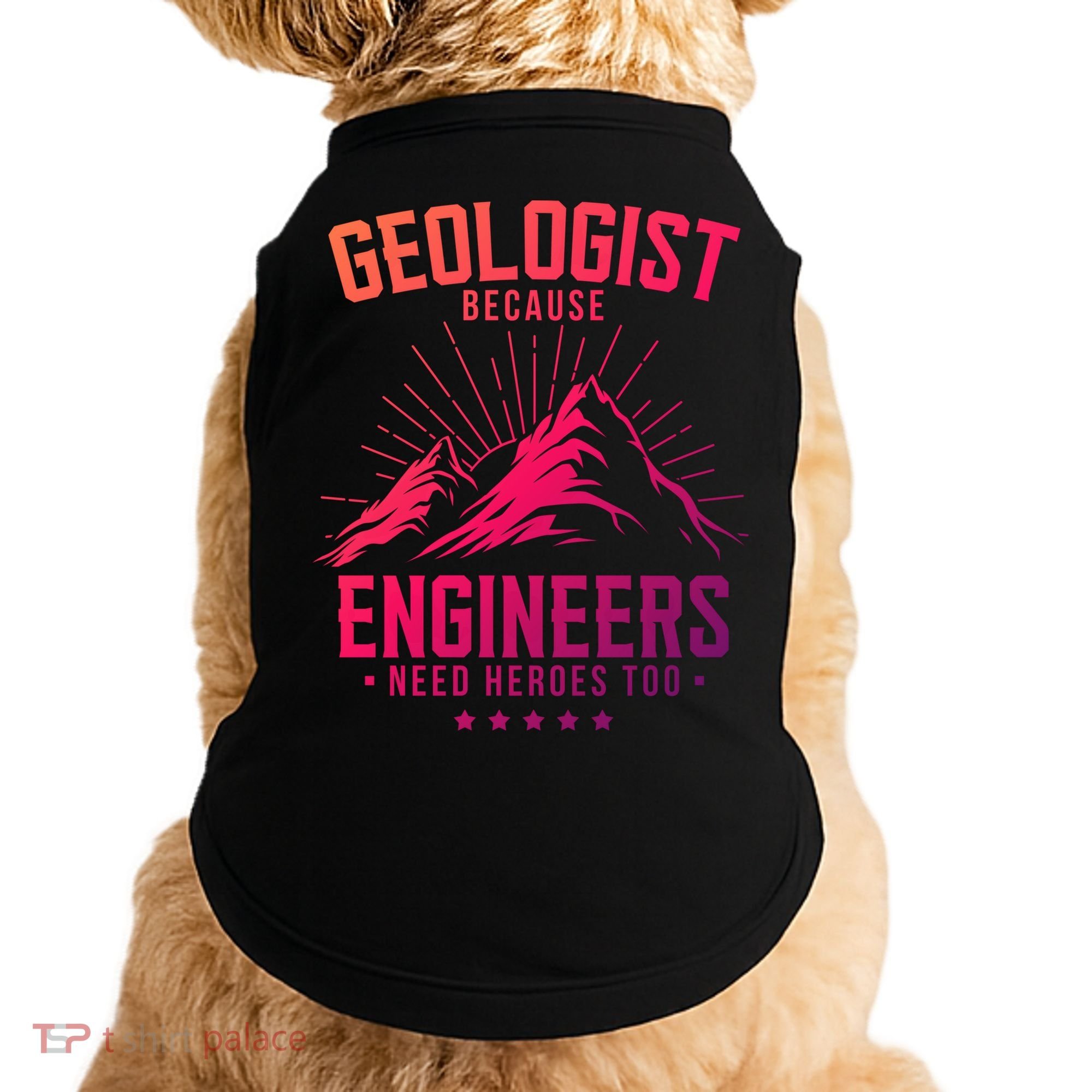 Geology Majors Geologist Because Engineers Need Heroes Too Gift Doggie Tank