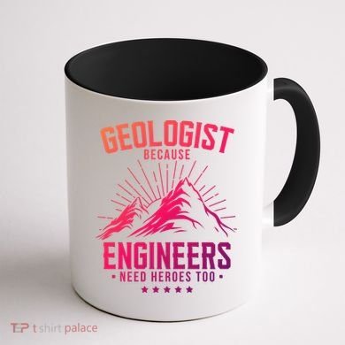 Geology Majors Geologist Because Engineers Need Heroes Too Gift Coffee Mug back