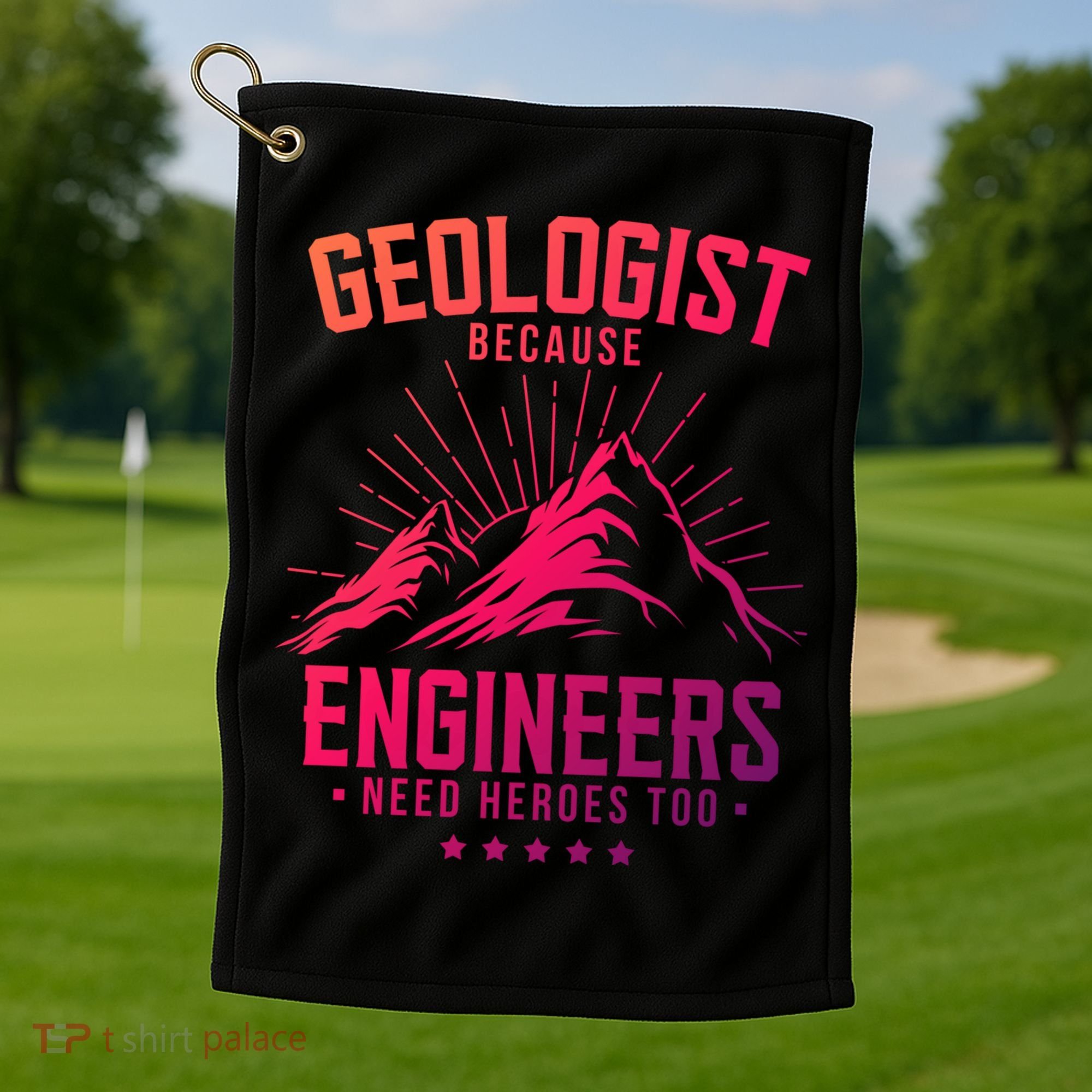 Geology Majors Geologist Because Engineers Need Heroes Too Gift Golf Towel