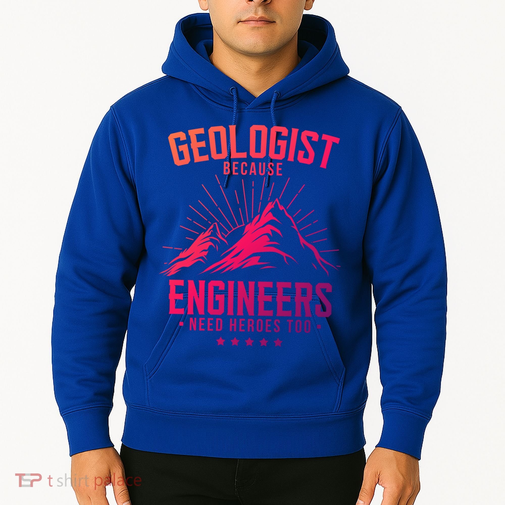 Geology Majors Geologist Because Engineers Need Heroes Too Gift Hoodie